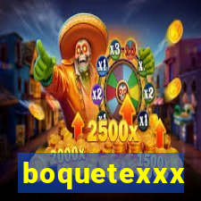 boquetexxx