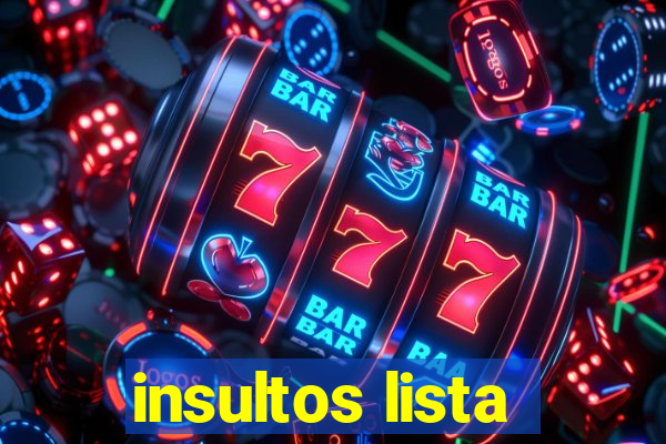 insultos lista