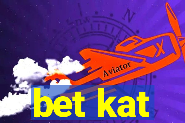 bet kat