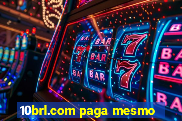 10brl.com paga mesmo