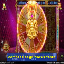 comprar seguidores teste