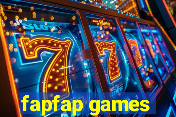 fapfap games
