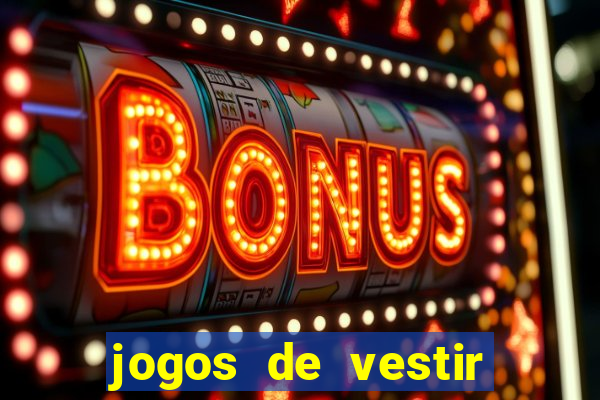 jogos de vestir pessoas ricas