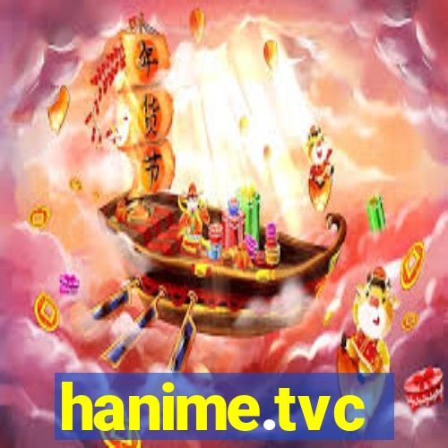 hanime.tvc