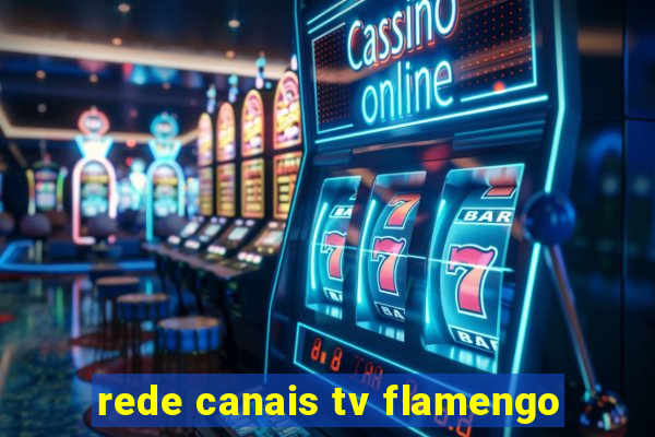 rede canais tv flamengo