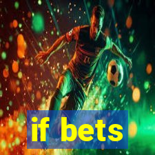 if bets