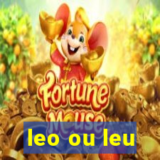 leo ou leu