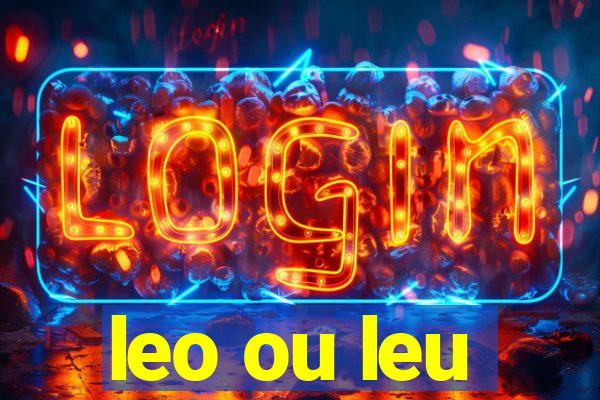 leo ou leu