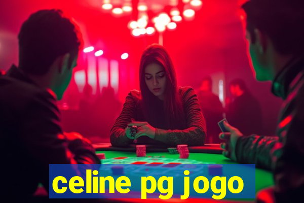 celine pg jogo