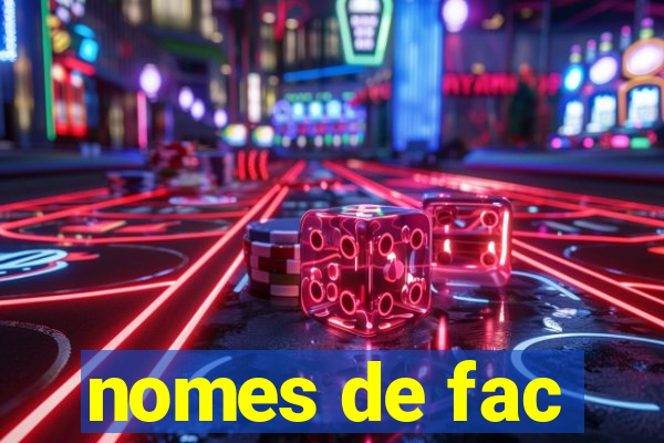 nomes de fac