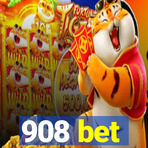 908 bet