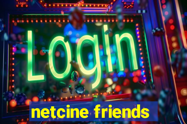 netcine friends