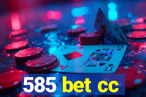 585 bet cc