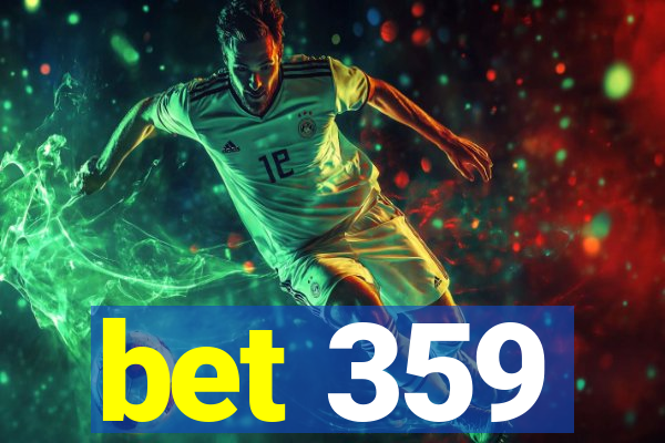 bet 359