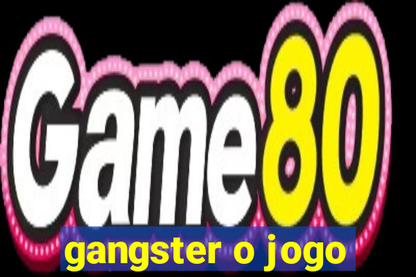 gangster o jogo
