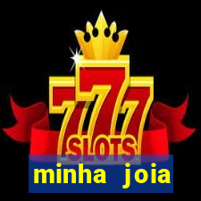 minha joia significado minha joia giria