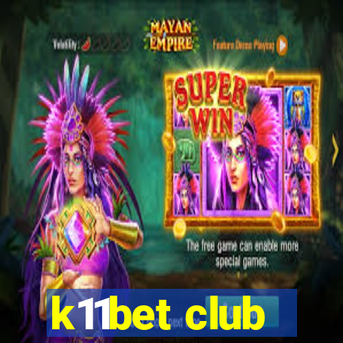 k11bet club