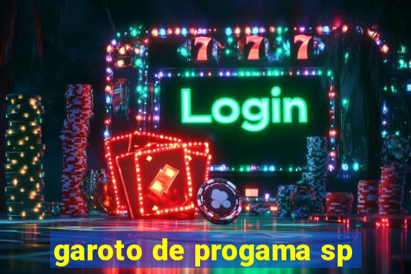 garoto de progama sp