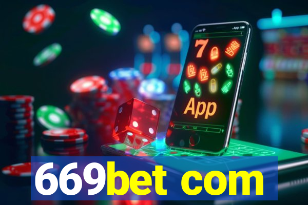 669bet com