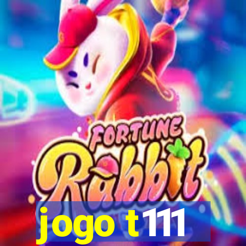 jogo t111