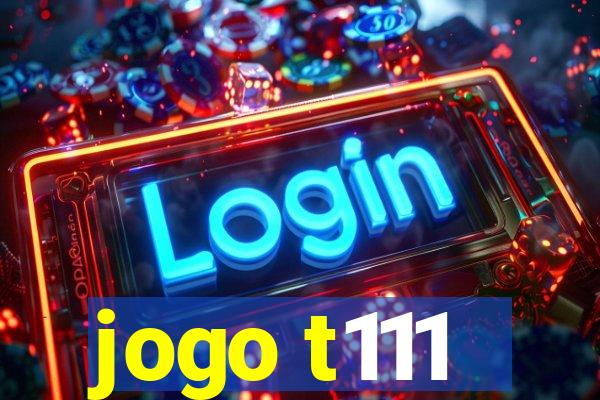 jogo t111