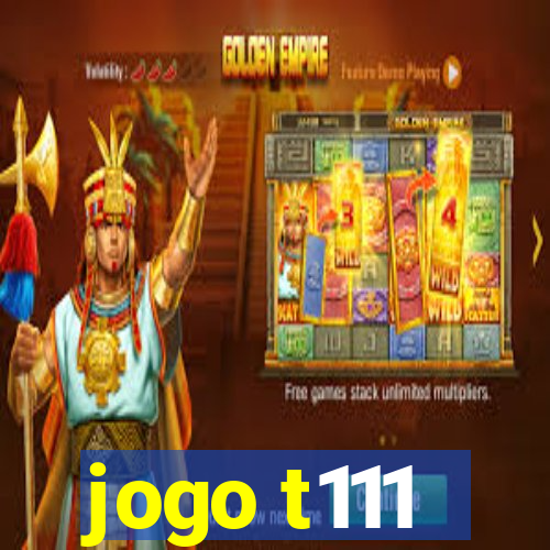 jogo t111