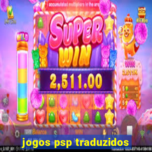 jogos psp traduzidos