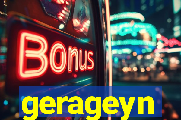 gerageyn