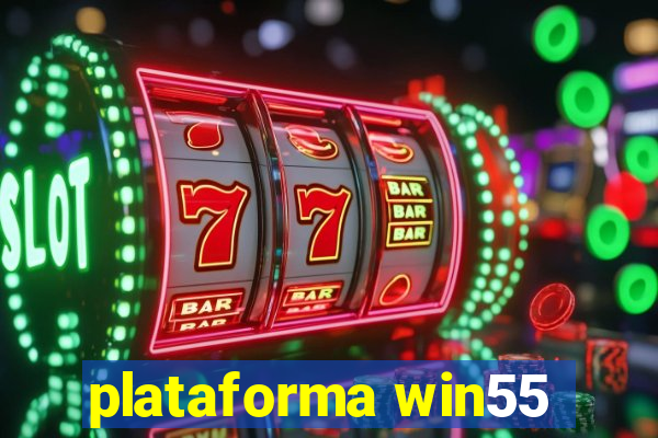 plataforma win55
