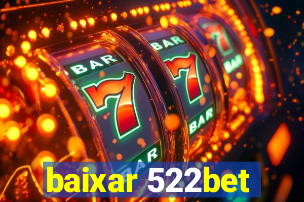 baixar 522bet