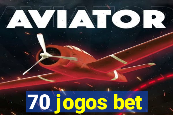 70 jogos bet
