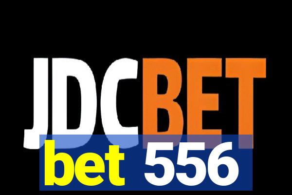 bet 556