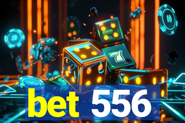 bet 556