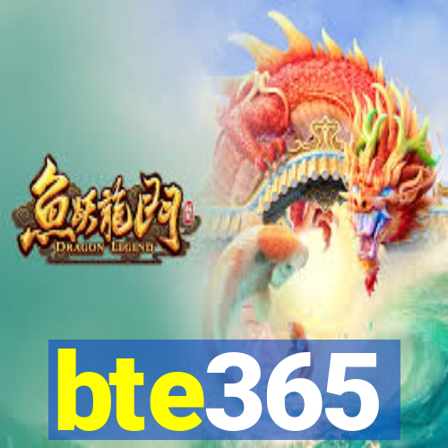 bte365
