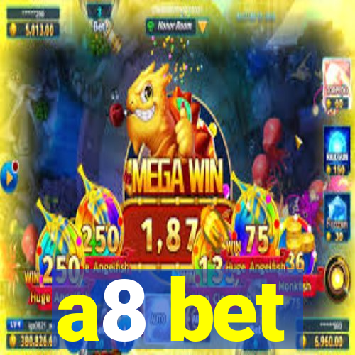 a8 bet