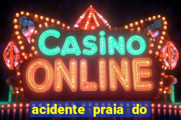 acidente praia do cassino hoje