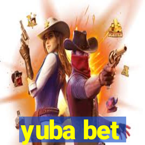 yuba bet