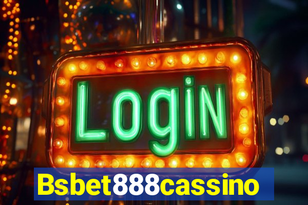 Bsbet888cassino