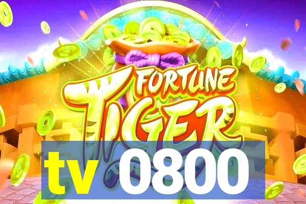tv 0800