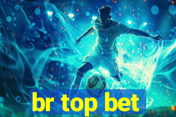 br top bet