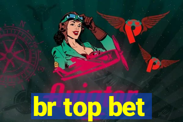 br top bet