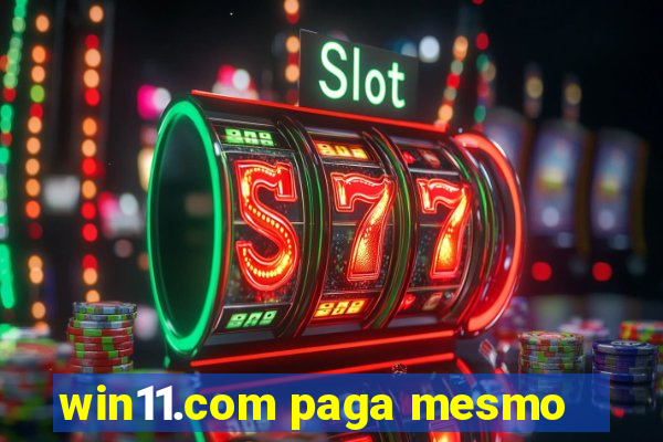 win11.com paga mesmo