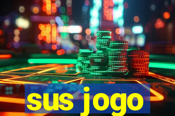 sus jogo