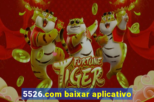 5526.com baixar aplicativo