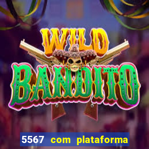 5567 com plataforma de jogos