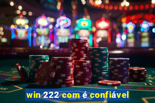 win 222 com é confiável