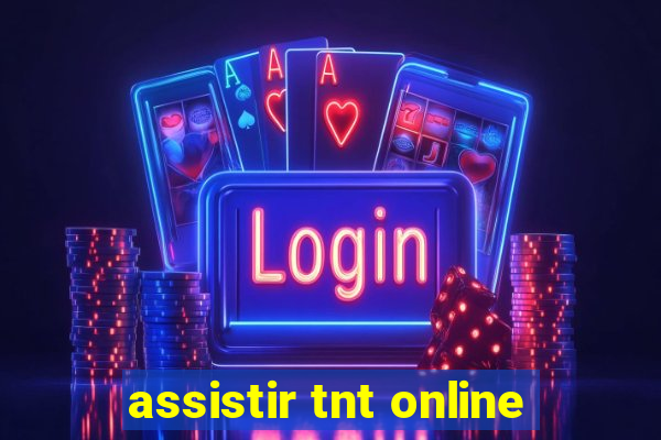 assistir tnt online