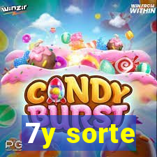 7y sorte