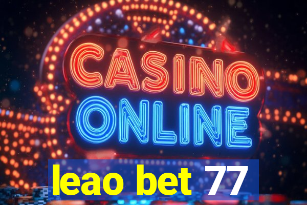 leao bet 77