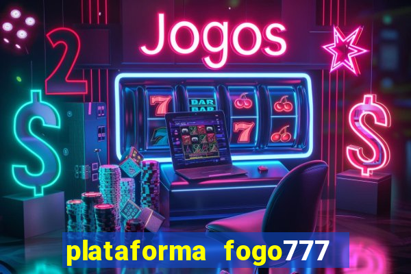 plataforma fogo777    confi  vel